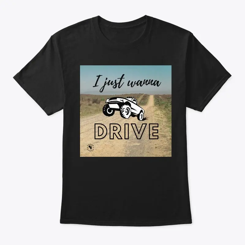 Cross Africa 'I just wanna drive' Tee